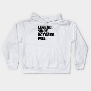 Legend Since October 1985 - Birthday Kids Hoodie